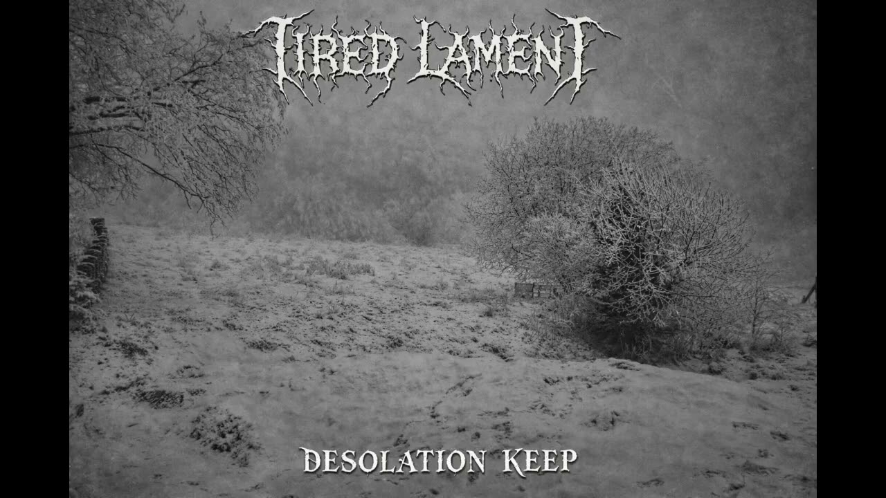 TIRED LAMENT - DESOLATION KEEP [FULL EP]