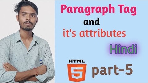 Paragraph Tag and it