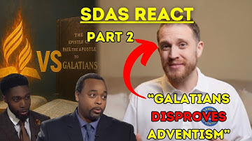 SDAS REACT TO: Ex-Adventist Tries to Use Galatians To "Disprove" Adventism, Will He Succeed? Part 2