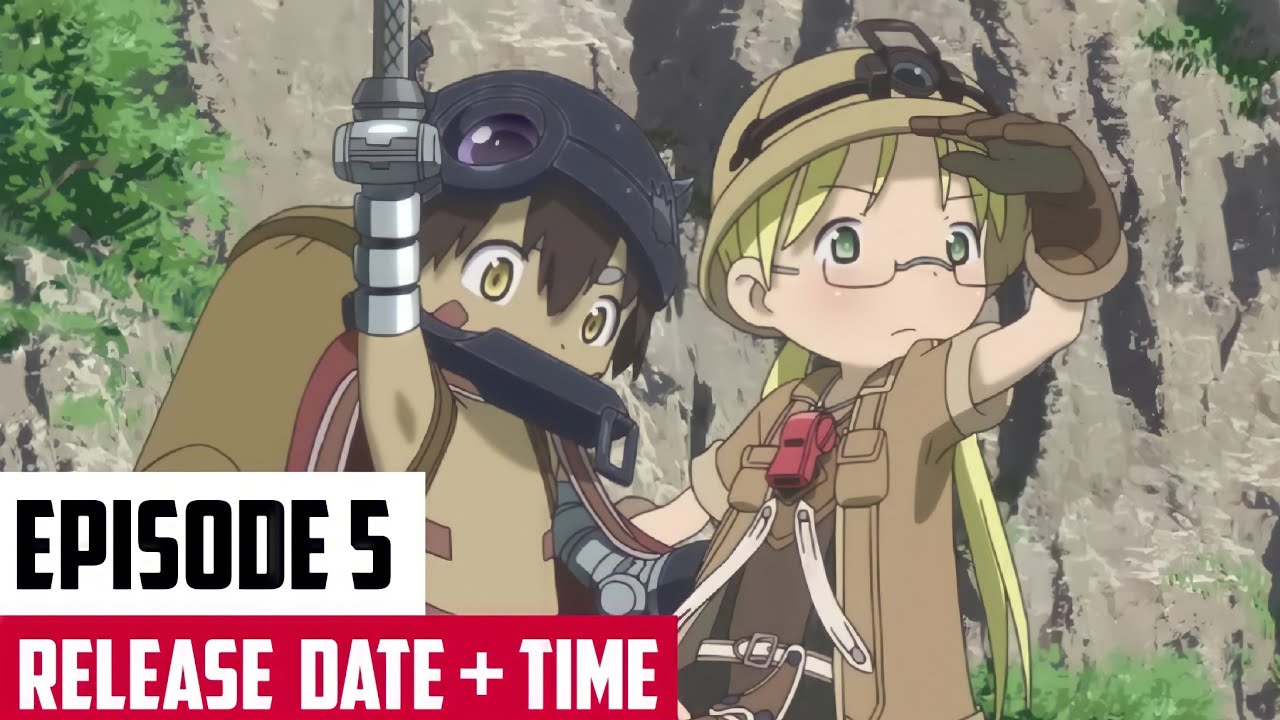 Made In Abyss Season 2 Episode 5 Release Date And Time