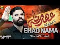 EHAD NAMA BaHazoor Imam E Zaman AJF Shadman Raza Nohay 2024 Muharram 2024 1446 