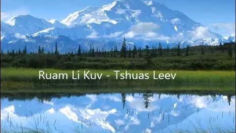 Ruam Li Kuv - Tshuas Leev Ob Xeem