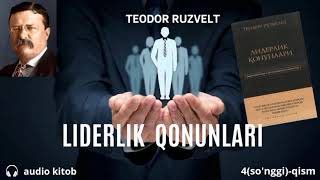 Teodor Ruzvelt. "Liderlik qonunlari".4(so'nggi) -qism