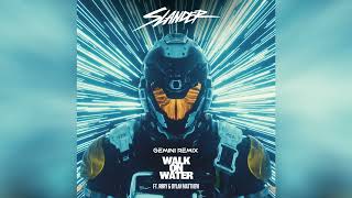 SLANDER - Walk on Water (ft. RØRY & Dylan Matthew) [Gemini Remix]