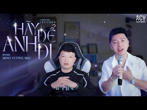 HÃY ĐỂ ANH ĐI - Quốc Thiên - St: Lê Cương | Minh Vương M4U Cover | Vậy Thôi Anh Đi Trước Nhé...