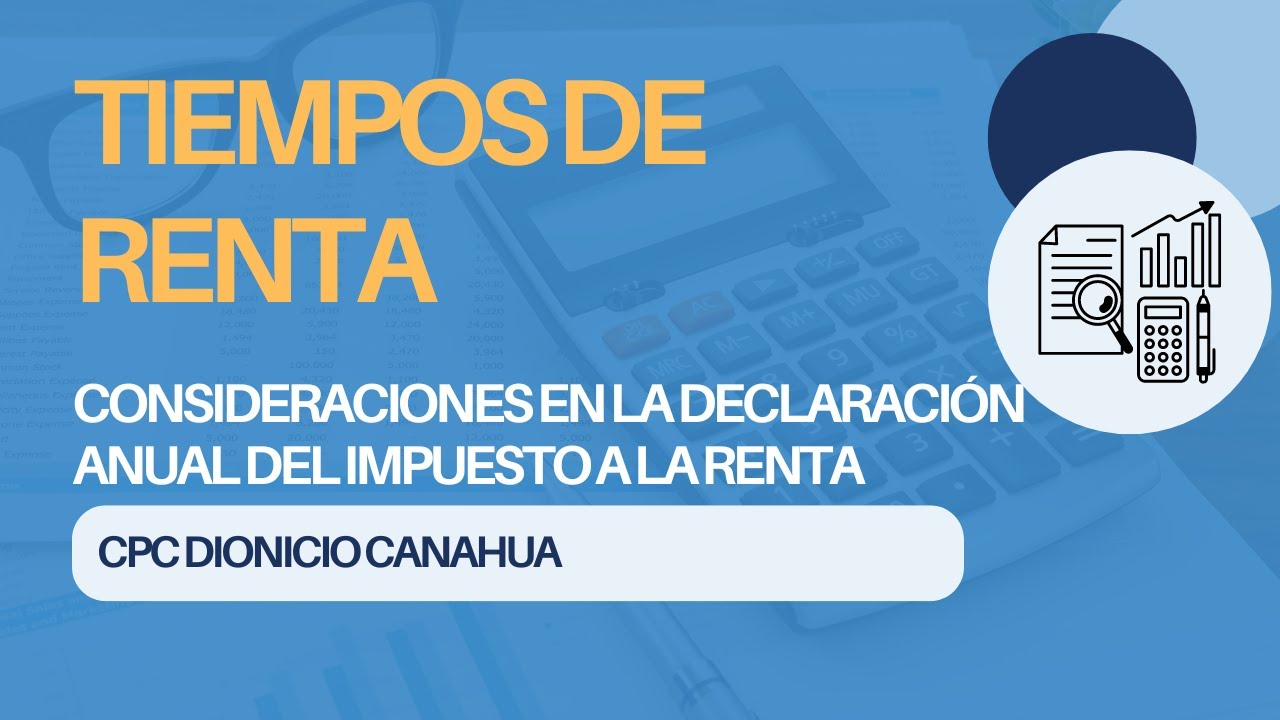 Tiempos de Renta A propósito de la Declaración Anual - YouTube