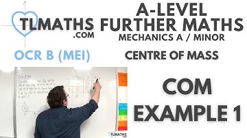 OCR MEI Mechanics Minor G: Centre of Mass: 02 CoM Example 1