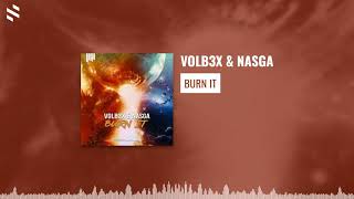 Volb3X & Nasga - Burn It