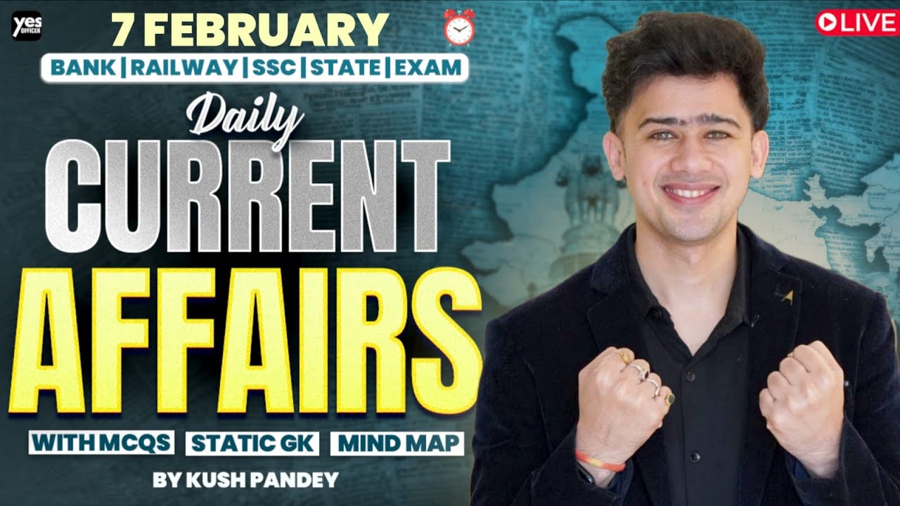 🔴 7th February 2026 | Daily Current Affairs | For Bank, Insurance & SSC ...