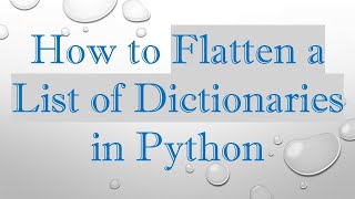 How to Flatten a List of Dictionaries in Python
