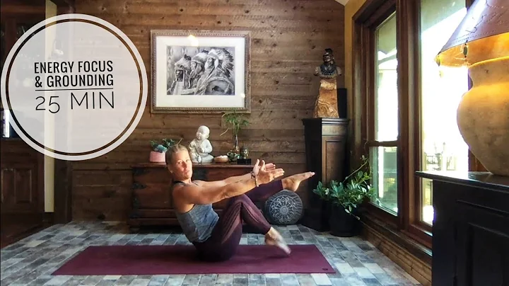 25 Min Yoga  Energy Focus & Grounding