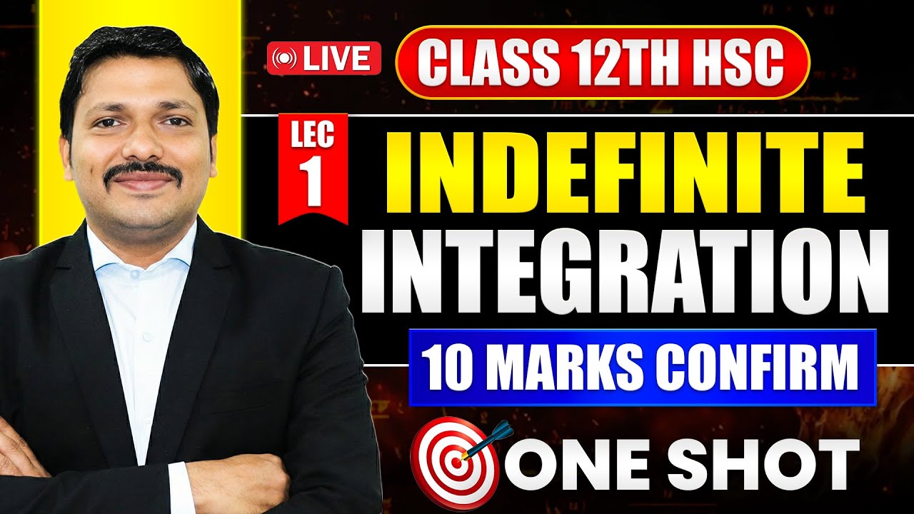 INDEFINITE INTEGRATION 🔥 ONE SHOT PART 1 | 10 MARKS CONFIRM 💯 | CLASS 12 HSC 2026 | DINESH SIR