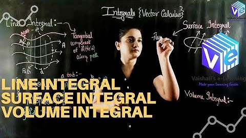Line Integral I Surface Integral | Volume Integral I L -6 | EMFT | Electromagnetics | Lightboard I