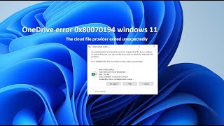 OneDrive Error 0x80070194 The cloud file provider exited unexpectedly (6 solutions)