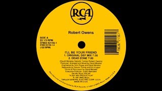 Robert Owens - I'll Be Your Friend (Original Def Mix)