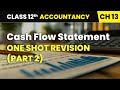 Cash Flow Statement - One Shot Revision (Part 2) | Class 12 Accountancy Chapter 13 | CBSE 2025-26