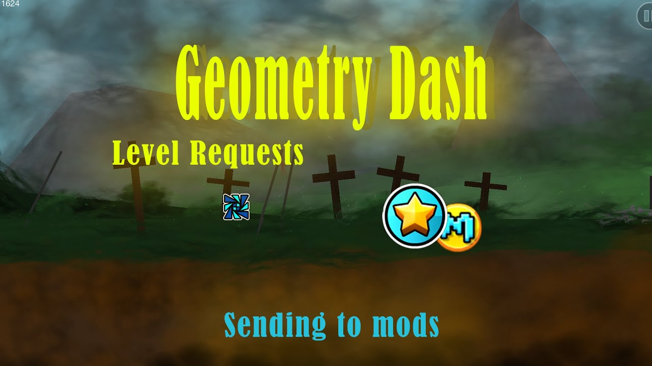 GEOMETRY DASH LEVEL REQUESTS | SENDING TO MODS - YouTube