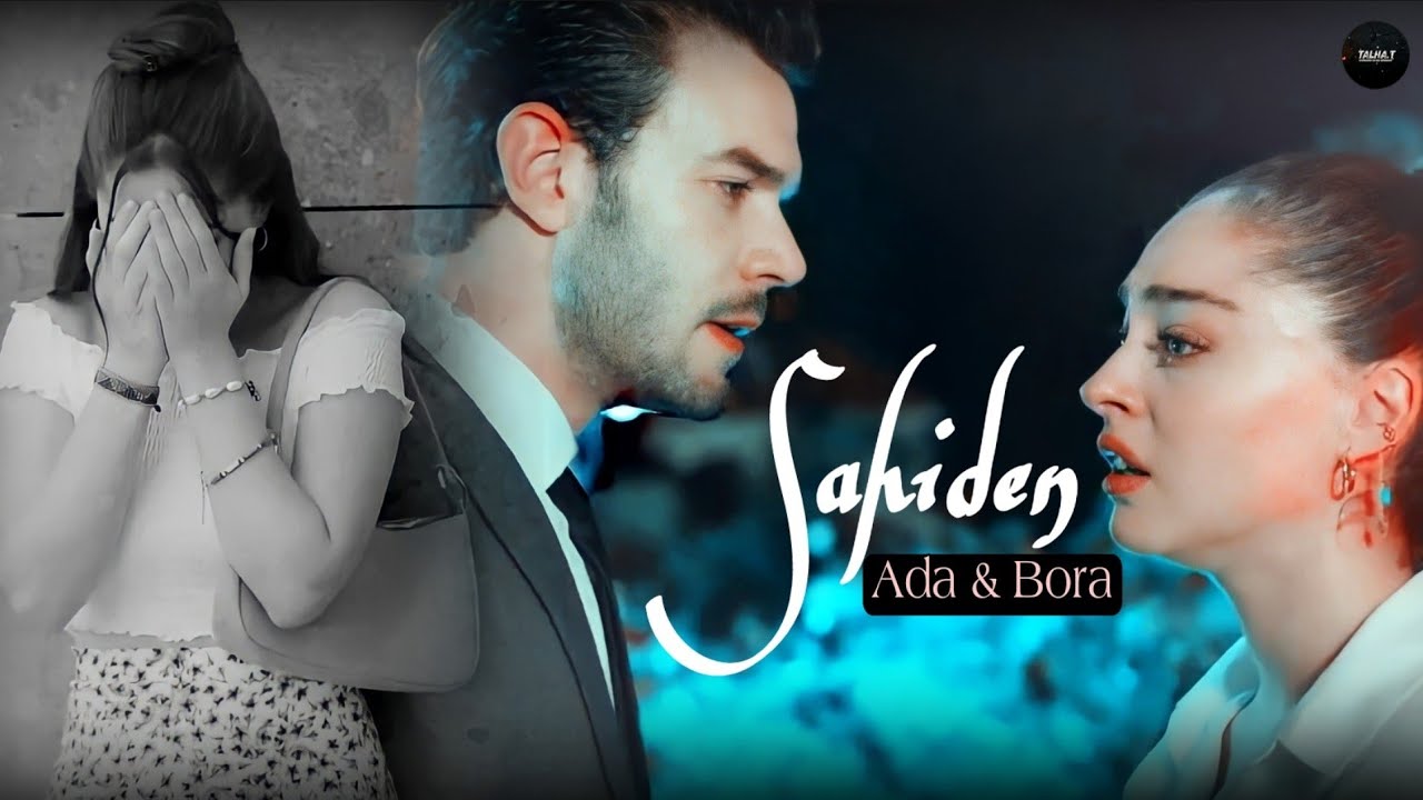 Ada & Bora | Sahiden (01×08) Talha.T Edits
