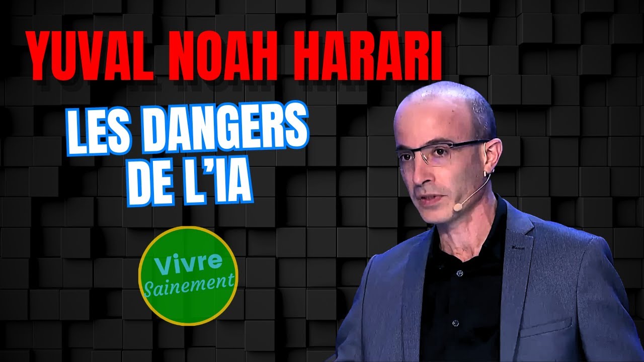 Yuval Noah Harari, les dangers de l'IA