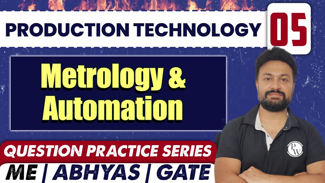 Production Technology 05 | Metrology & Automation - Question Practice Series | Abhyas | ME | GATE