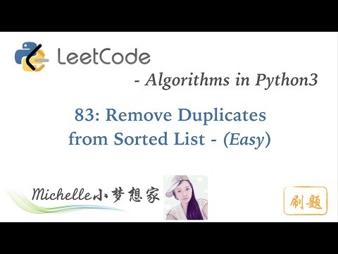 LeetCode in Python 83. Remove Duplicates from Sorted List - Michelle小梦想家