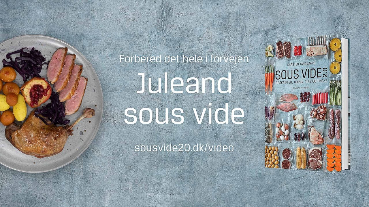 Kærlig delvist Kære Julemiddagen med and – forbered det hele sous vide i dagene før - YouTube