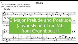 C Major Prelude and Postlude (Joyfully and Tres Vif) from Organbook II