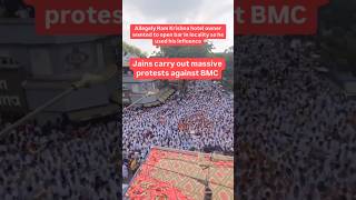 Jains carry out massive protests against the BMC after it demolished in a Jain Temple in Vile Parle.