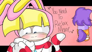 You Need To Relax || Animation Meme || Popee The Performer AU