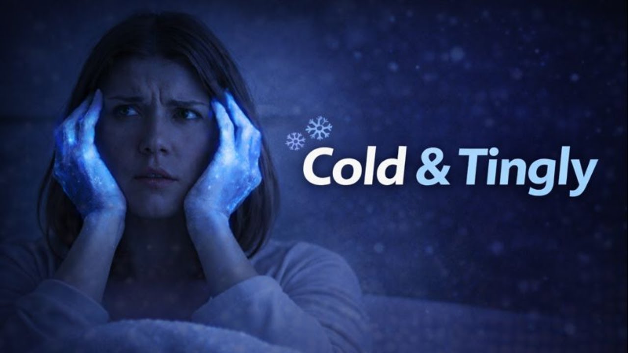Why Your Hands and Feet Feel Cold and Tingly at Night