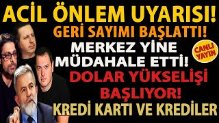 ACİL ÖNLEM UYARISI! MERKEZ YİNE MÜDAHALE ETTİ! GERİ SAYIMI BAŞLATTI! DOLAR YÜKSELİŞİ BAŞLIYOR!