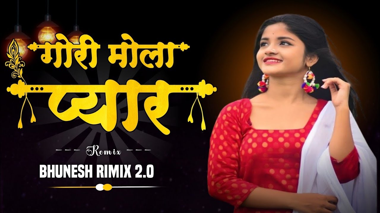 Gori Mola Pyar | गोरी मोला प्यार | Cg dj Song  | Bhunesh Rimix 2.0 | CG SONG