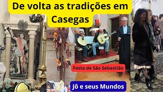 As tradições de volta na Aldeia de Casegas festa de São Sebastião Jô e seus Mundos