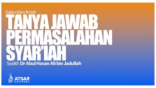 🔵 LIVE TANYA JAWAB PERMASALAHAN SYAR'I - Syaikh Dr Abul Hasan Ali Jadullah Al Mishry حفظه الله