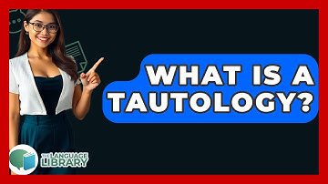 What Is A Tautology? - The Language Library