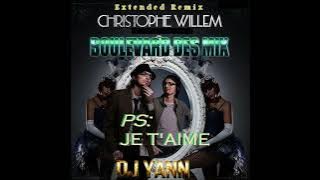 CHRISTOPHE WILLEM - PS JE T'AIME (DJ YANN EXTENDED REMIX)