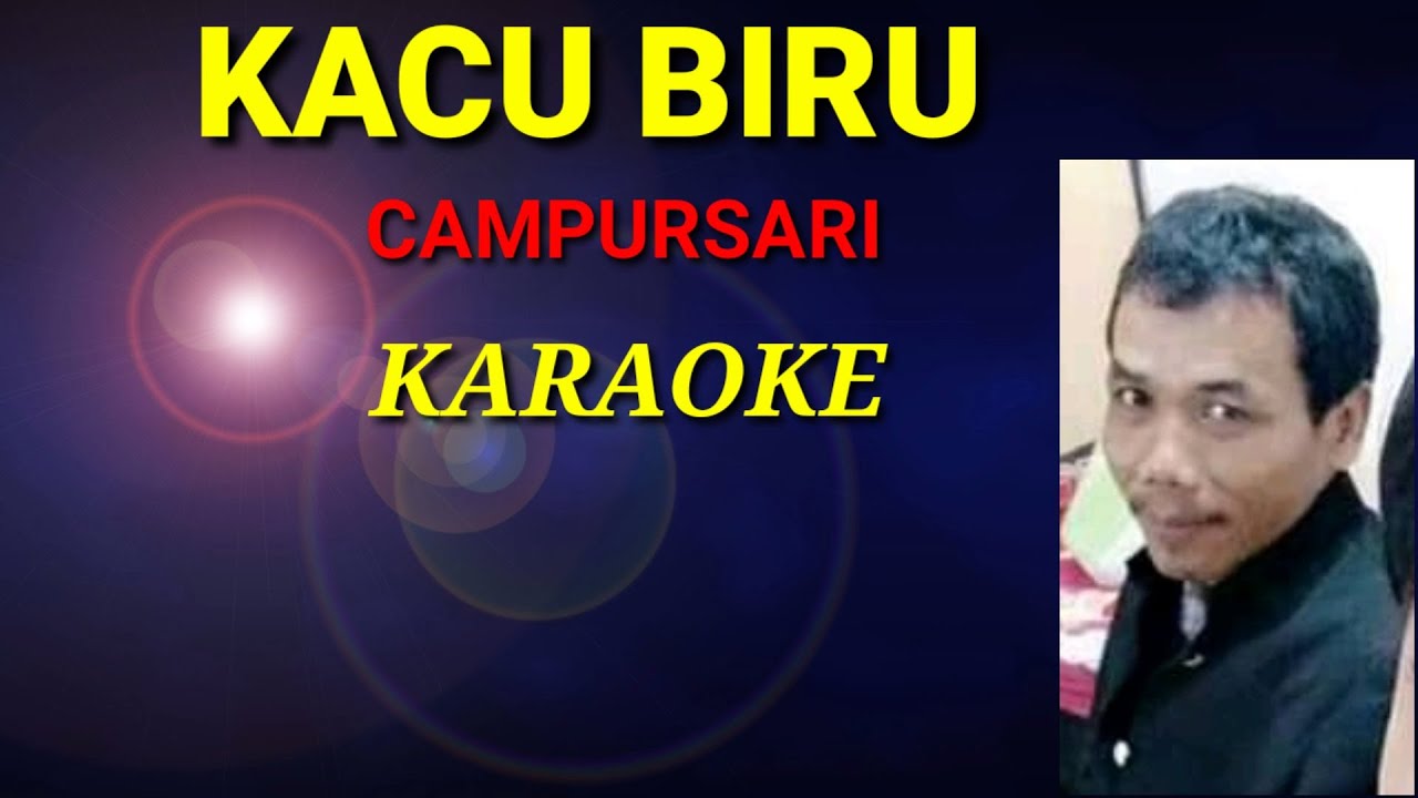 KACU BIRU - CAMPURSARI KARAOKE