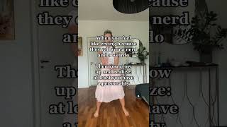 The Beauty Of Growing Up Includes Getting More Confident In Doing What You Enjoy