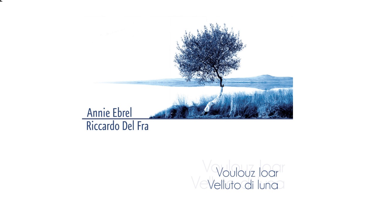 Watch Annie Ebrel & Riccardo Del Fra - Baleerezh on YouTube Watch Annie Ebrel & Riccardo Del Fra - Baleerezh on YouTube