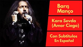 Barış Manço - Kara Sevda/Amor Ciego (Con Subtitulos En Español)