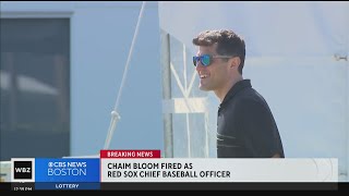 Red Sox fire Chaim Bloom as Chief Baseball Officer