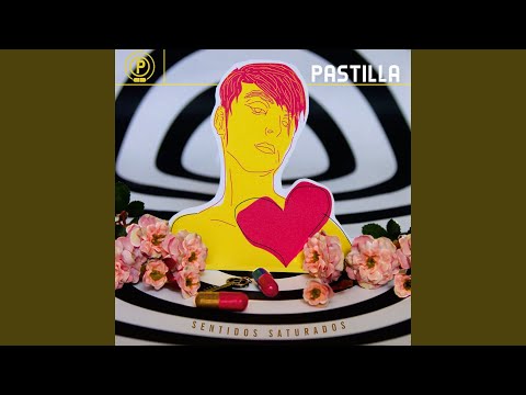 Pastilla — Sentidos Saturados