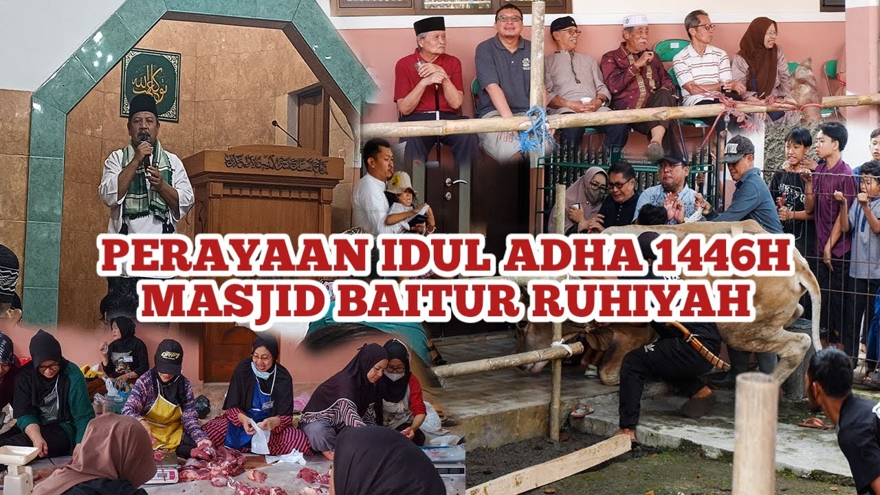 Perayaan Idul Adha 1446H Masjib Baitur Ruhiyah