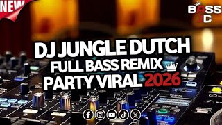 DJ Jungle Dutch Full Bass 🔥 Remix Party Viral 2026