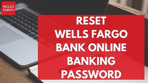 How to Reset Wells Fargo Bank Password || Forgot Password Change Password of Wells Fargo Bank 2022