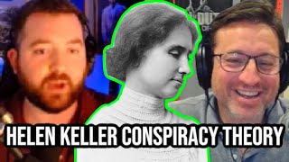 Helen Keller was a FRAUD Taylor s PKA Conspiracy Theory