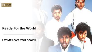 Ready For the World - Love You Down