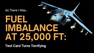 Fuel Imbalance at 25,000 Ft: Test Card Turns Terrifying