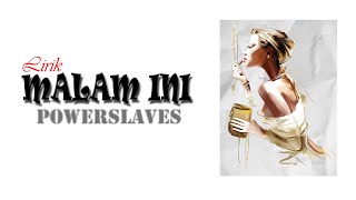 Download Lagu POWERSLAVES - MALAM INI ( LIRIK ) MP3
