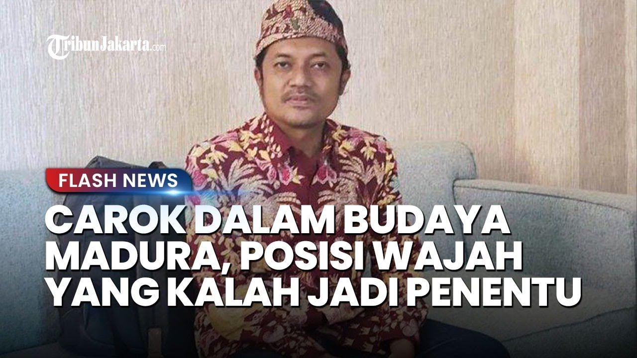 Perspektif Sosiolog Soal Carok Dalam Bingkai Madura, Posisi Wajah Pihak Kalah Faktor Penentu Dendam